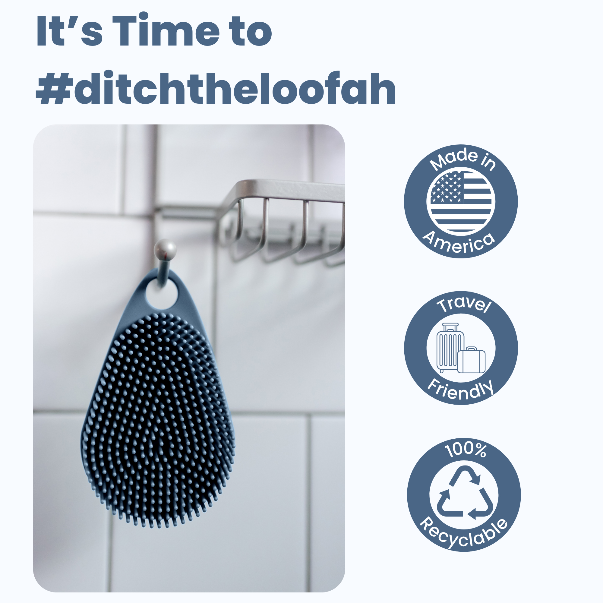 A blue Scrub-dub® Silicone Body Scrubber hangs from a metal rack with the text &quot;It&#39;s Time to 